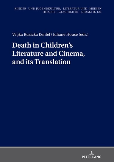 Veljka Ruzicka Kenfel, Juliane House - Death in children's literature and cinema, and its translation, Inbunden