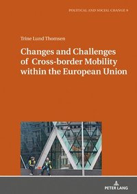 bokomslag Changes and Challenges of Cross-border Mobility within the European Union