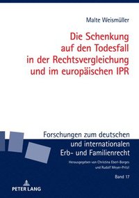 bokomslag Die Schenkung auf den Todesfall in der Rechtsvergleichung und im europaeischen IPR