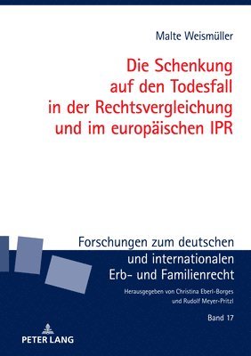 Schenkung Auf Den Todesfall in Der Rechtsvergleichung Und Im Europaeischen Ipr