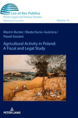 Agricultural Activity in Poland: A Fiscal and Legal Study 1