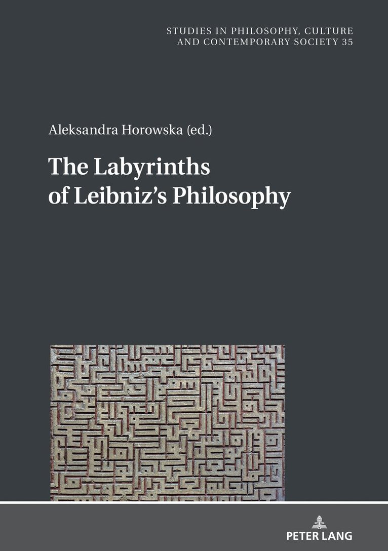 Aleksandra Horowska, Boguslaw Pa&#378; - Labyrinths of Leibniz’s Philosophy, Inbunden