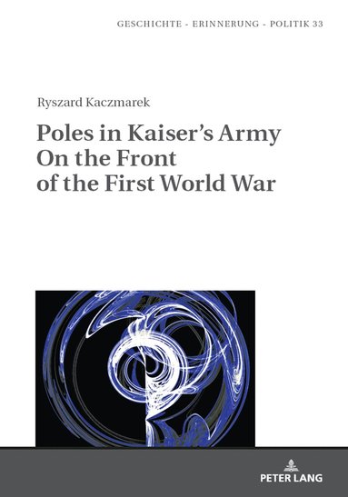 bokomslag Poles in Kaiser's Army On the Front of the First World War
