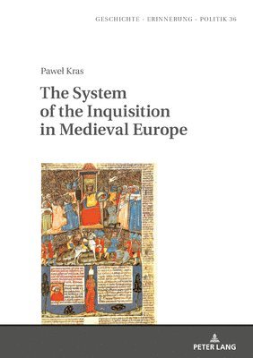 Paweł Kras, Pawel Kras, Pawe¿ Kras, Jan Burzy¿ski, Teresa Fazan - System of the Inquisition in Medieval Europe, Inbunden