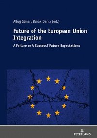 bokomslag Future of The European Union Integration: