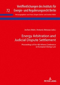 bokomslag Energy Arbitration and Judicial Dispute Settlement