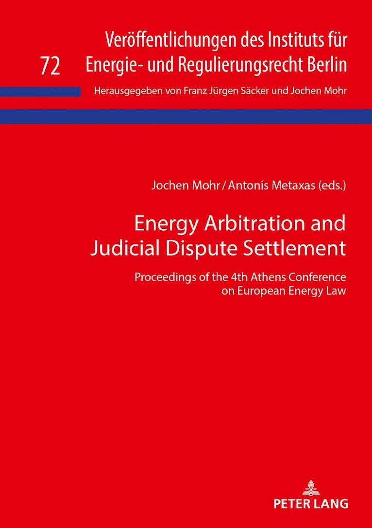 Jochen Mohr, Antonis Metaxas, Franz Jürgen Säcker - Energy Arbitration and Judicial Dispute Settlement, Inbunden