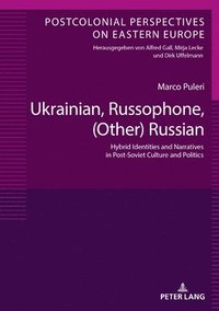 bokomslag Ukrainian, Russophone, (Other) Russian