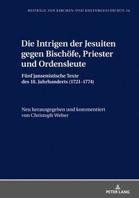 bokomslag Intrigen Der Jesuiten Gegen Bischoefe, Priester Und Ordensleute
