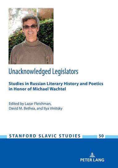 Lazar Fleishman, David M. Bethea, Ilya Vinitsky - Unacknowledged Legislators, Inbunden