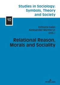 bokomslag Relational Reason, Morals and Sociality
