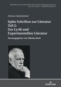bokomslag Spaete Schriften Zur Literatur. Teil 2: Zur Lyrik Und Experimentellen Literatur