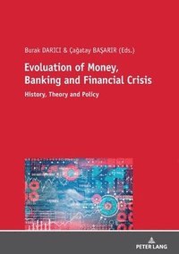 bokomslag Evolution of Money, Banking and Financial Crisis