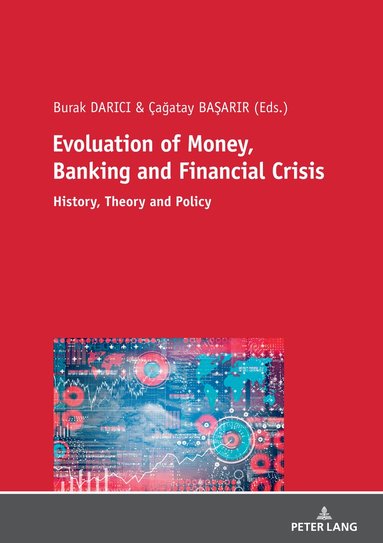 Çağatay Başarir, Burak Darici - Evolution of Money, Banking and Financial Crisis, Häftad