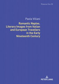 bokomslag Romantic Naples. Literary Images from Italian and European Travellers in the Early Nineteenth Century