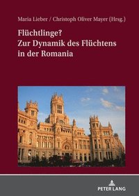 bokomslag Fluechtlinge? Zur Dynamik Des Fluechtens in Der Romania