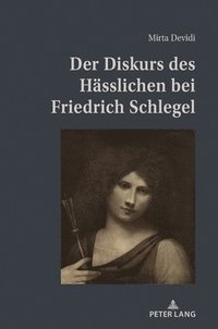 bokomslag Der Diskurs des Haesslichen bei Friedrich Schlegel