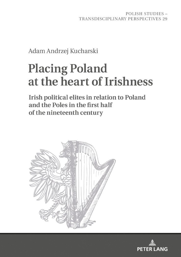 Adam Kucharski, Jaroslaw Fazan - Placing Poland at the heart of Irishness, Inbunden