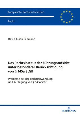 bokomslag Das Rechtsinstitut Der Fuehrungsaufsicht Unter Besonderer Beruecksichtigung Von § 145a StGB