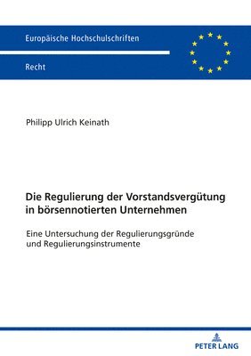 bokomslag Die Regulierung der Vorstandsverguetung in boersennotierten Unternehmen