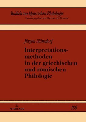 Interpretationsmethoden in der griechischen und roemischen Philologie 1