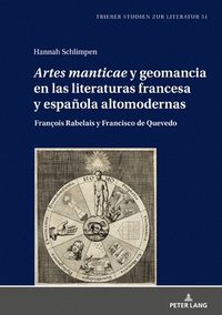 bokomslag Artes Manticae Y Geomancia En Las Literaturas Francesa Y Espaola Altomodernas