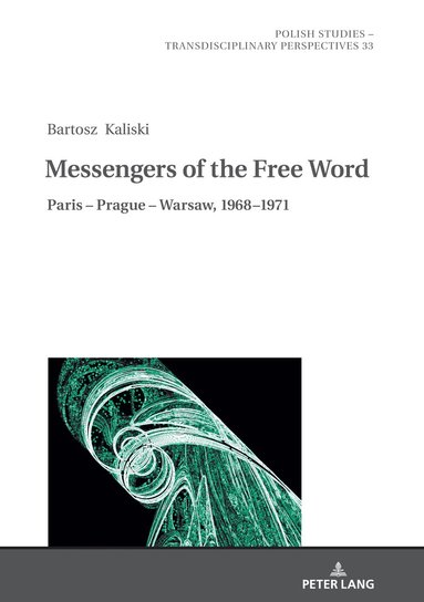 Bartosz Kaliski, Jaroslaw Fazan, Yelizaveta Crofts - Messengers of the Free Word, Inbunden