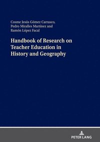 bokomslag Handbook of Research on Teacher Education in History and Geography