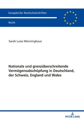 bokomslag Nationale Und Grenzueberschreitende Vermoegensabschoepfung in Deutschland, Der Schweiz, England Und Wales