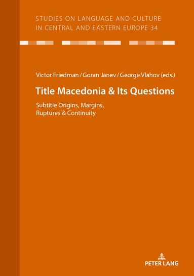 Victor A Friedman, Goran Janev, George Vlahov - Macedonia & Its Questions, Häftad