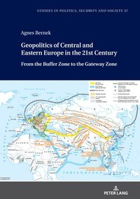 bokomslag Geopolitics of Central and Eastern Europe in the 21st Century