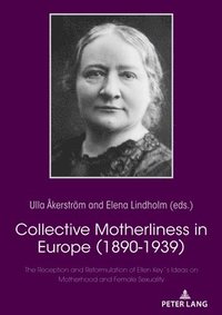 bokomslag Collective Motherliness in Europe (1890 - 1939)