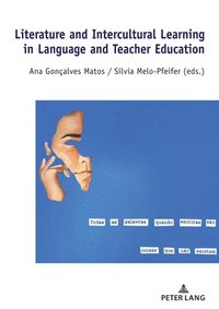 bokomslag Literature and Intercultural Learning in Language and Teacher Education