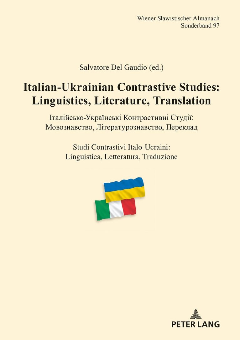 Salvatore Del Gaudio, Tilmann Reuther - Italian-Ukrainian Contrastive Studies: Linguistics, Literature, Translation – Італійсько-Українські Контрастивні Студії: Мовознавство, Літературознавство, Переклад – Studi Contrastivi Italo-Ucraini: Linguistica, Letteratura, Traduzionе, Inbunden