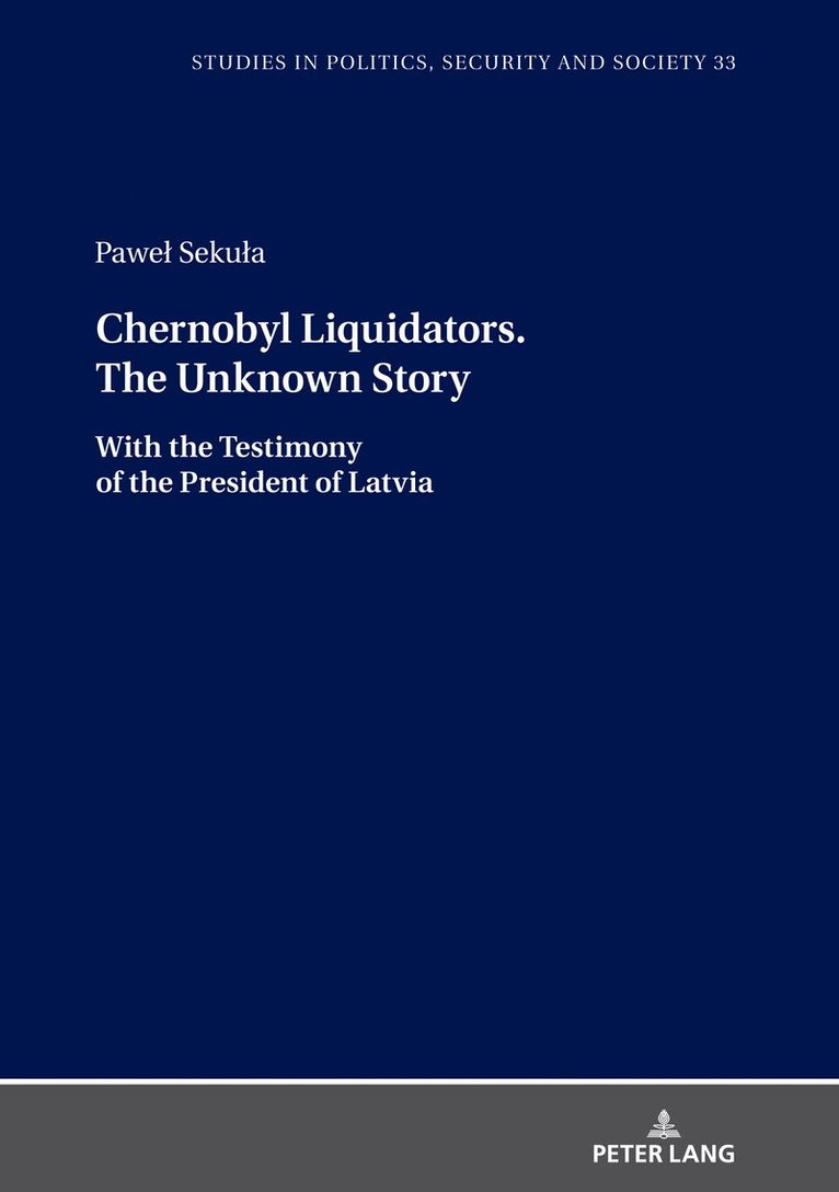 Paweł Sekuła, Pawel Sekula, Pawe¿ Seku¿a, Stanislaw Sulowski - Chernobyl Liquidators. The Unknown Story, Inbunden