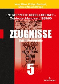 bokomslag Entkoppelte Gesellschaft - Ostdeutschland seit 1989/90