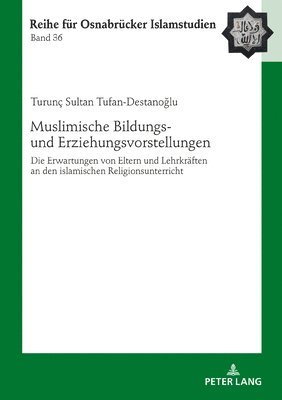 bokomslag Muslimische Bildungs- und Erziehungsvorstellungen