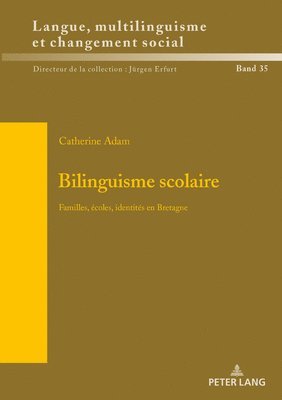 Catherine Adam, Jürgen Erfurt - Bilinguisme scolaire, Inbunden