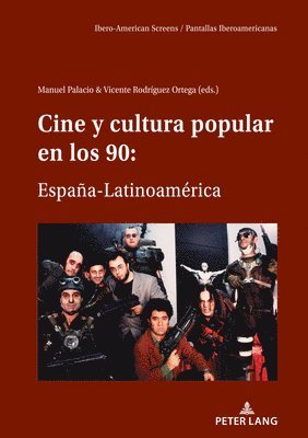 Manuel Palacio Arranz, Vicente Rodríguez Ortega - Cine Y Cultura Popular En Los 90: España-Latinoamérica, Inbunden