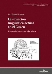 bokomslag La situacin linguestica actual en el Cuzco