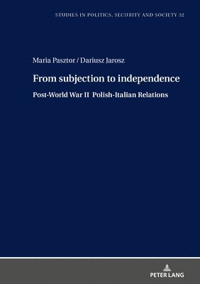 Dariusz Jarosz, Maria Pasztor - From Subjection to Independence, Inbunden