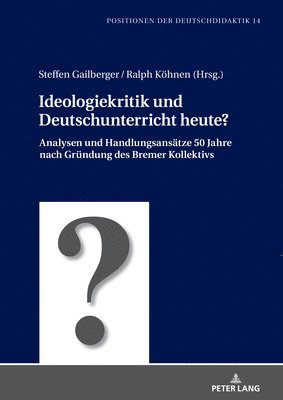 bokomslag Ideologiekritik und Deutschunterricht heute?
