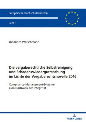 bokomslag Vergaberechtliche Selbstreinigung Und Schadenswiedergutmachung Im Lichte Der Vergaberechtsnovelle 2016