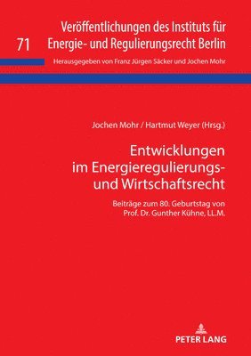 Entwicklungen im Energieregulierungs- und Wirtschaftsrecht 1