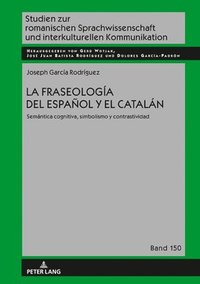bokomslag La fraseologia del espanol y el catalan