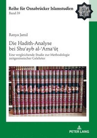 bokomslag Die Hadith-Analyse bei Shu&#703;ayb al-&#702;Arna&#702;&#363;&#7789;
