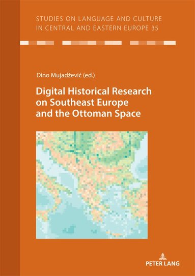 Dino Mujadzevic - Digital Historical Research on Southeast Europe and the Ottoman Space, Häftad