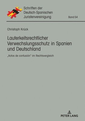 Christoph Krück, Deutsch-Spanische - Lauterkeitsrechtlicher Verwechslungsschutz in Spanien und Deutschland, Inbunden