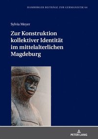 bokomslag Zur Konstruktion Kollektiver Identitaet Im Mittelalterlichen Magdeburg