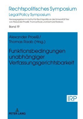 Funktionsbedingungen unabhaengiger Verfassungsgerichtsbarkeit 1